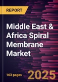 Middle East & Africa Spiral Membrane Market Forecast to 2031 - Regional Analysis - by Membrane Type, Technology, and End User- Product Image