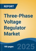 Three-Phase Voltage Regulator Market - Global Industry Size, Share, Trends, Opportunity, and Forecast, 2020-2030F- Product Image