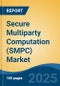 Secure Multiparty Computation (SMPC) Market - Global Industry Size, Share, Trends, Opportunity, and Forecast, 2020-2030F - Product Thumbnail Image