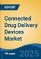 Connected Drug Delivery Devices Market - Global Industry Size, Share, Trends, Opportunity, and Forecast, 2020-2030F - Product Thumbnail Image