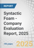 Syntactic Foam - Company Evaluation Report, 2025- Product Image