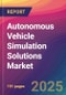 Autonomous Vehicle Simulation Solutions Market Size, Market Share, Application Analysis, Regional Outlook, Growth Trends, Key Players, Competitive Strategies and Forecasts, 2025 To 2033 - Product Thumbnail Image