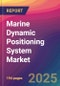 Marine Dynamic Positioning System Market Size, Market Share, Application Analysis, Regional Outlook, Growth Trends, Key Players, Competitive Strategies and Forecasts, 2025 To 2033 - Product Thumbnail Image