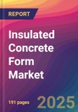 Insulated Concrete Form (ICF) Market Size, Market Share, Application Analysis, Regional Outlook, Growth Trends, Key Players, Competitive Strategies and Forecasts, 2025 To 2033- Product Image