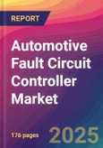 Automotive Fault Circuit Controller Market Size, Market Share, Application Analysis, Regional Outlook, Growth Trends, Key Players, Competitive Strategies and Forecasts, 2025 To 2033- Product Image