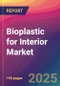 Bioplastic for Interior Market Size, Market Share, Application Analysis, Regional Outlook, Growth Trends, Key Players, Competitive Strategies and Forecasts, 2025 To 2033 - Product Thumbnail Image