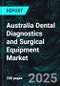 Australia Dental Diagnostics and Surgical Equipment Market: Trends and Innovations - Product Thumbnail Image