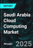 Saudi Arabia Cloud Computing Market Outlook and Forecast 2025-2033- Product Image