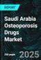 Saudi Arabia Osteoporosis Drugs Market to Reach US$ 308.84 Million by 2033 - 4.33% CAGR Driven by Biologics and Aging Population - Product Thumbnail Image