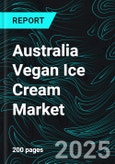 Australia Vegan Ice Cream Market Outlook and Forecast 2025-2033- Product Image