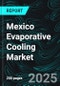 Mexico Evaporative Cooling Market Report 2025 - Product Thumbnail Image
