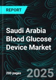 Saudi Arabia Blood Glucose Device Market Size & Trends 2025-2033- Product Image