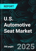 U.S. Automotive Seat Market Insights and Forecast 2025- Product Image