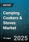 Camping Cookers & Stoves Market by Fuel Type (Butane Canister, Charcoal, Disposable Cylinder), Product Type (Backpacking Stove, Double Burner, Integrated Cook System), Distribution Channel, End User - Global Forecast 2025-2030 - Product Thumbnail Image