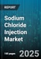 Sodium Chloride Injection Market by Application (Drug Delivery, Fluid Resuscitation, Hemodialysis), End Use (Ambulatory Surgical Centers, Clinics, Home Healthcare), Product Type, Packaging Type, Distribution Channel, Mode of Administration - Global Forecast 2025-2030 - Product Thumbnail Image
