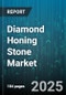 Diamond Honing Stone Market by Application (Surface Finishing and Polishing, Tool Sharpening), End User (Consumer, Industrial, Professional), Distribution Channel, Product Type - Global Forecast 2025-2030 - Product Thumbnail Image