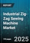 Industrial Zig-Zag Sewing Machine Market by End User (Automotive Interiors, Furniture Manufacturing, Garment Manufacturing), Mode of Operation (Automatic, Manual, Programmable), Type, Driving Mode, Distribution Channel - Global Forecast 2025-2030 - Product Thumbnail Image