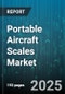 Portable Aircraft Scales Market by Product Type (Digital Scales, Hydraulic Scales, Mechanical Scales), End User (Commercial Airlines, General Aviation, Military), Weighing Capacity, Distribution Channel, Material, Display Type - Global Forecast 2025-2030 - Product Thumbnail Image