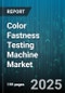 Color Fastness Testing Machine Market by Product Type (Instrument, Software), Application (Automotive Interiors, Leather Goods, Textiles), End User, Distribution Channel - Global Forecast 2025-2030 - Product Image