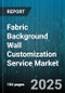 Fabric Background Wall Customization Service Market by Product Type (Digital Finishing, Digital Printing, Embroidery), Application (Events, Exhibitions, Interior Decoration), End User, Sales Channel, Installation Type - Global Forecast 2025-2030 - Product Thumbnail Image