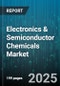 Electronics & Semiconductor Chemicals Market by Product Type (Chemical Mechanical Planarization Slurries, Cleaning Agents, Deposition Chemicals), Application (Packaging and Testing, Wafer Fabrication), End User, Wafer Size - Global Forecast 2025-2030 - Product Thumbnail Image