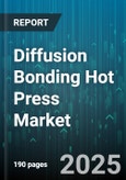 Diffusion Bonding Hot Press Market by End User Industry (Aerospace and Defense, Automotive, Electronics), Material (Aluminum Alloys, Copper Alloys, Nickel Alloys), Application, Equipment Type, Equipment Capacity, Product Type - Global Forecast 2025-2030- Product Image