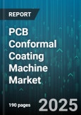PCB Conformal Coating Machine Market by Machine Type (Dip Coating Machines, Selective Coating Machines, Spray Coating Machines), Coating Type (Acrylic, Epoxy, Polyurethane), Automation Level, Technology, Application - Global Forecast 2025-2030- Product Image