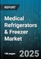 Medical Refrigerators & Freezer Market by Cooling Mechanism (Absorption, Compressor Based, Thermoelectric), Distribution Channel (Direct Sales, Distributor, Online Sales), Temperature Range, End User, Product, Application - Global Forecast 2025-2030 - Product Thumbnail Image