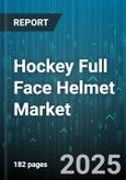 Hockey Full Face Helmet Market by Distribution Channel (Offline Retail, Online Retail), Price Range (High Price, Low Price, Mid Price), Product Type, Material, Age Group, Player Level, Gender - Global Forecast 2025-2030- Product Image