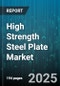High Strength Steel Plate Market by End User Industry (Automotive, Construction, Heavy Machinery), Steel Grade (ASTM A514, ASTM A572, EN S690QL), Thickness, Coating Type - Global Forecast 2025-2030 - Product Thumbnail Image