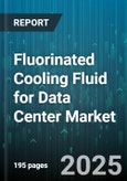 Fluorinated Cooling Fluid for Data Center Market by Fluid Composition (Fluoropolyol Ester, Hydrofluoroether, Perfluorocarbon), Phase Type (Single Phase, Two Phase), End User, Architecture - Global Forecast 2025-2030- Product Image