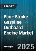 Four-Stroke Gasoline Outboard Engine Market by Power Output Range (31 to 60 Horsepower, 61 to 90 Horsepower, 91 to 150 Horsepower), Engine Type (Conventional Carburetion, Electronic Fuel Injection), Application, Distribution Channel - Global Forecast 2025-2030- Product Image