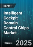 Intelligent Cockpit Domain Control Chips Market by Domain (Adas, Body Control, Gateway), Chip Type (Application Specific Integrated Circuit, Field Programmable Gate Array, Microcontroller Unit), Architecture, Vehicle Type, Drive Type - Global Forecast 2025-2030- Product Image