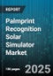Palmprint Recognition Solar Simulator Market by Component Type (Illumination Source, Optical Sensor, Processor), Technology (Hybrid, Infrared, Visible Light), Application, End User, Deployment Mode - Global Forecast 2025-2030 - Product Thumbnail Image