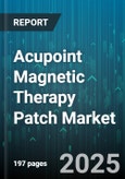 Acupoint Magnetic Therapy Patch Market by Distribution Channel (Direct Sales, Hospital Pharmacy, Online Retail), End User (Home Use, Hospitals & Clinics, Sports Medicine Centers), Product Type, Application Area, Magnetic Strength - Global Forecast 2025-2030- Product Image