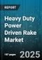 Heavy Duty Power Driven Rake Market by Application (Agriculture, Construction, Forestry), End User (Contractors, Farmers, Industrial Plants), Operation Mode, Power Output, Sales Channel - Global Forecast 2025-2030 - Product Image