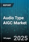 Audio Type AIGC Market by Application (Audiobooks, Gaming, Music Production), Technology (Audio Enhancement, Music Synthesis, Text to Speech), Organization Size, Deployment Model, End User Industry, Distribution Channel - Global Forecast 2025-2030 - Product Thumbnail Image