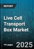 Live Cell Transport Box Market by Product Type (Reusable, Single Use), Temperature Range (Ambient, Cryogenic, Frozen), End User, Distribution Channel, Material Type - Global Forecast 2025-2030- Product Image