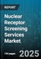 Nuclear Receptor Screening Services Market by Product Type (Assays, Instruments, Reagents Consumables), End User (Academic Research Institutes, Biotechnology Companies, Contract Research Organizations), Technology, Screening Type, Application - Global Forecast 2025-2030 - Product Thumbnail Image