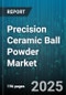 Precision Ceramic Ball Powder Market by Application (Ball Bearings, Grinding Media, Insulation), End User Industry (Aerospace, Automotive, Electronics), Material Type, Particle Size, Purity Grade, Distribution Channel - Global Forecast 2025-2030 - Product Thumbnail Image