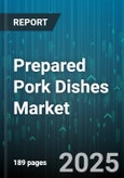 Prepared Pork Dishes Market by Distribution Channel (Convenience Stores, Online Retail, Specialty Stores), Product Type (Ready to Eat, Ready to Heat), End User, Packaging Type, Product Form, Price Tier - Global Forecast 2025-2030- Product Image