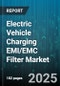 Electric Vehicle Charging EMI/EMC Filter Market by Filter Type (Active, Hybrid, Passive), Charger Type (Off-Board Charger, on-Board Charger), Power Rating, Vehicle Type, Topology - Global Forecast 2025-2030 - Product Thumbnail Image