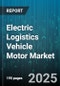 Electric Logistics Vehicle Motor Market by Motor Type (Ac Motor, Dc Motor), Application (Intercity, Long Haul, Urban), Power Rating, End Use Industry, Vehicle Type - Global Forecast 2025-2030 - Product Thumbnail Image