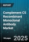 Complement C5 Recombinant Monoclonal Antibody Market by Application (Diagnostic, Research Use, Therapeutic), Product Type (IgG1, IgG2, IgG3), End User, Research Area - Global Forecast 2025-2030 - Product Thumbnail Image
