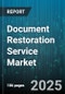 Document Restoration Service Market by Restoration Type (Aging and Discoloration, Fire Damage, Ink Restoration), Service Type (Mobile Restoration, Offsite, Onsite), End Use, Delivery Model, Restoration Method, Paper Type - Global Forecast 2025-2030 - Product Thumbnail Image