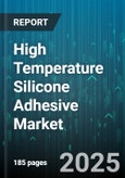 High Temperature Silicone Adhesive Market by Application (Aerospace, Automotive, Construction), Type (One Component, Two Component), Form, Curing Mechanism, Packaging - Global Forecast 2025-2030- Product Image