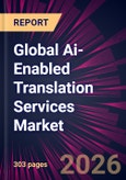 Global Ai-Enabled Translation Services Market 2026-2030- Product Image