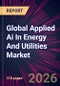 Global Applied Ai In Energy And Utilities Market 2026-2030 - Product Thumbnail Image
