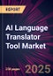 AI Language Translator Tool Market 2025-2029 - Product Thumbnail Image