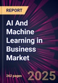 AI And Machine Learning in Business Market 2025-2029- Product Image